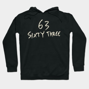 Hand Drawn Letter Number 63 sixty three Hoodie